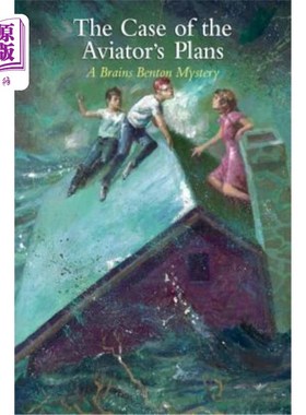 海外直订The Case of the Aviator's Plans: A Brains Benton Mystery 飞行员计划的案例：大脑的本顿之谜