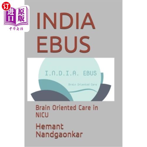 海外直订India Ebus: Brain Oriented Care in NICU 印度:NICU的脑导向护理