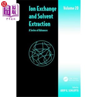 海外直订Ion Exchange and Solvent Extraction: A Series of Advances, Volume 20 离子交换和溶剂萃取:一系列进展，第20卷