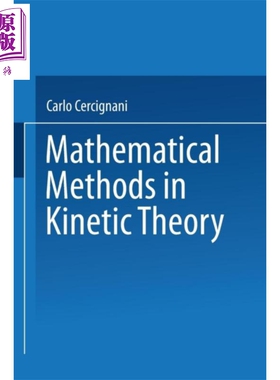 现货 动力学理论中的数理方法 第1版 Mathematical Methods in Kinetic Theory 英文原版 Carlo Cercignani【中商原版】