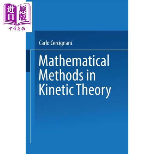 现货 动力学理论中的数理方法 第1版 Mathematical Methods in Kinetic Theory 英文原版 Carlo Cercignani【中商原版】