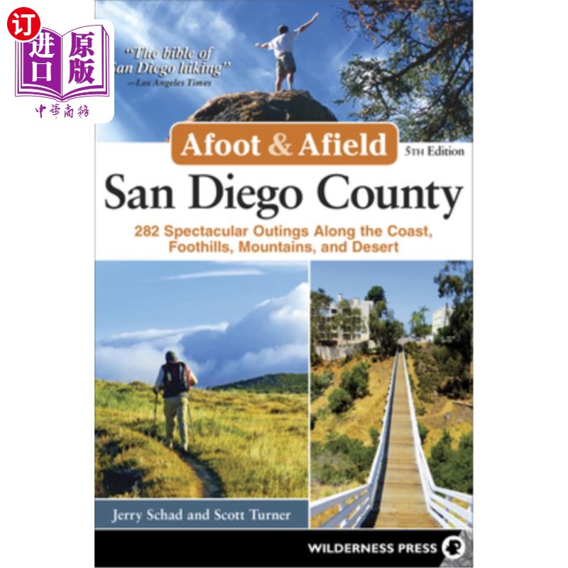 海外直订Afoot and Afield: San Diego County: 282 Spectacular Outings Along the Coast, Foo 徒步和野外：圣地亚哥县：沿