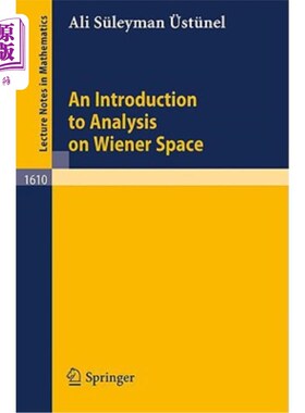 海外直订An Introduction to Analysis on Wiener Space 维纳空间分析导论