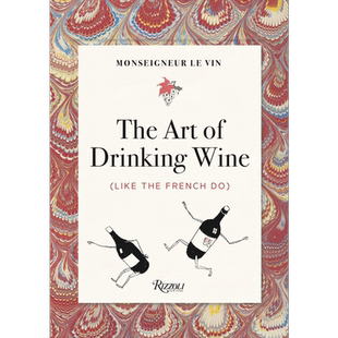 现货 Monseigneur le Vin The Art of Drinking Wine 英文原版 Vin主教 喝酒的艺术 Georges Montorgueil【中商原版】