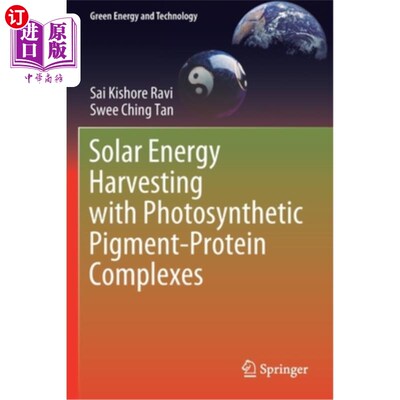 海外直订Solar Energy Harvesting with Photosynthetic Pigment-Protein Complexes 利用光合色素-蛋白质复合物获取太阳能
