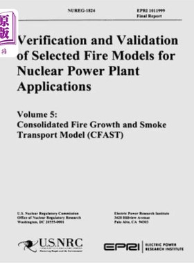 海外直订Verification & Validation of Selected Fire Models for Nuclear Power Plant Applic 核电站应用的选定火灾模型的