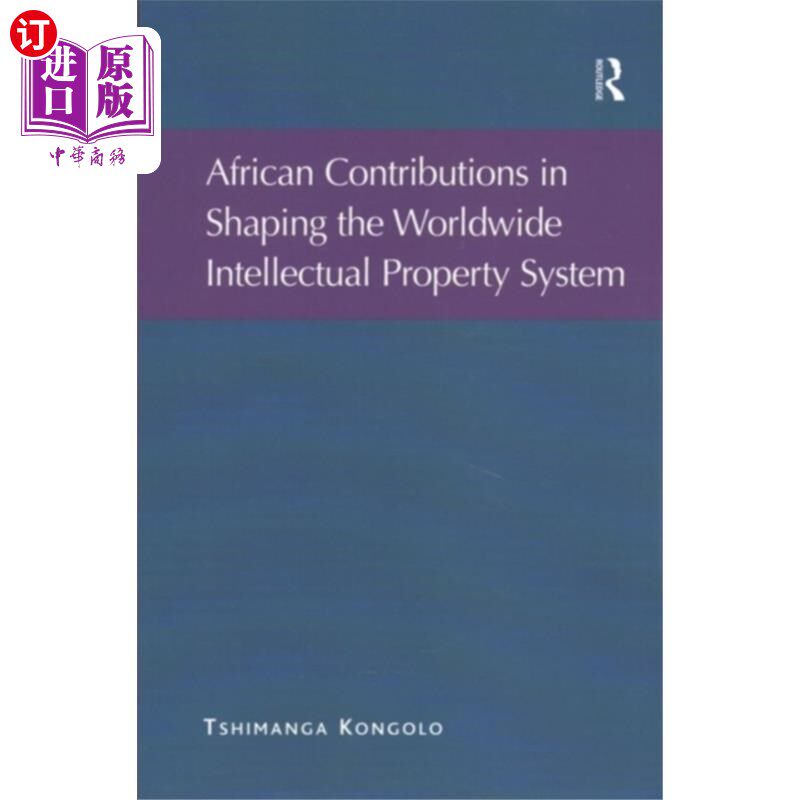 海外直订African Contributions in Shaping the Worldwide I... 非洲对塑造世界知识产权制度的贡献