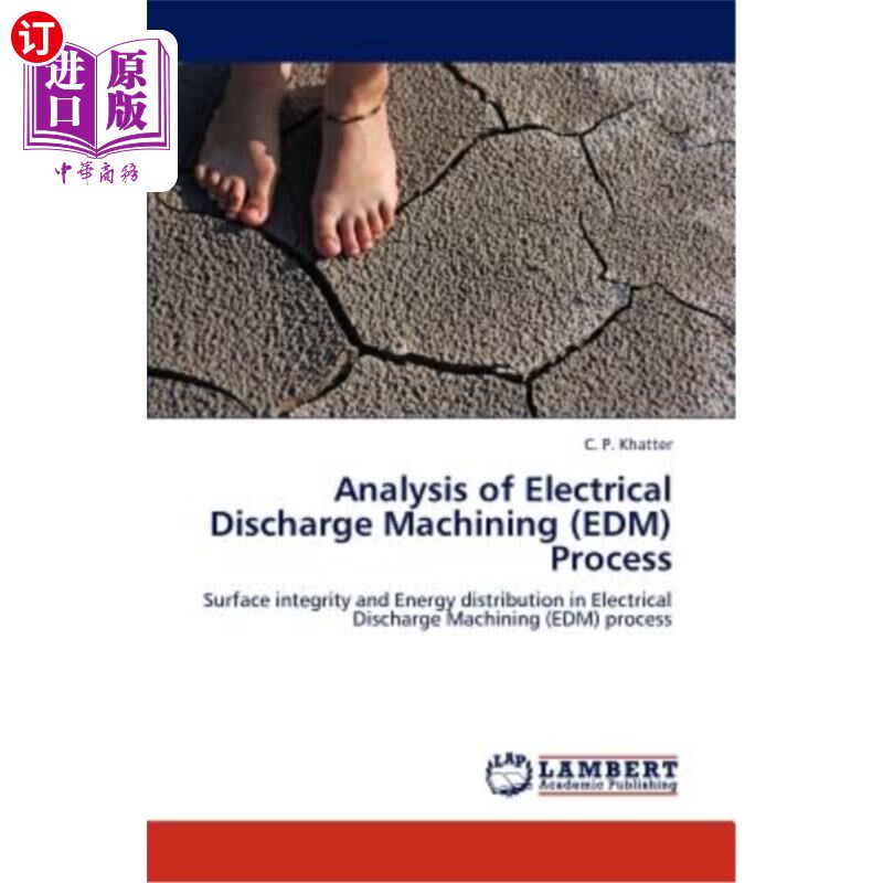 海外直订Analysis of Electrical Discharge Machining (Edm) Process 电火花加工工艺分析