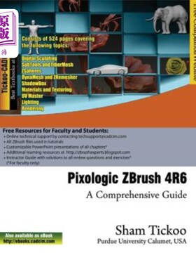 海外直订Pixologic ZBrush 4R6: A Comprehensive Guide Pixologic ZBrush 4R6：综合指南
