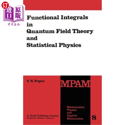 海外直订Functional Integrals in Quantum Field Theory and Statistical Physics 量子场论与统计物理中的泛函积分