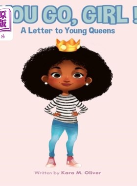 海外直订You Go, Girl!: A Letter to Young Queens 你走吧，女孩！：给年轻皇后的信