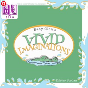 海外直订Baby Glen's Vivid Imaginations 小格伦生动的想象力
