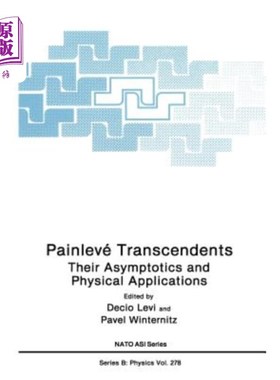 海外直订Painlevé Transcendents: Their Asymptotics and Physical Applications Painlevé超越者:它们的渐近性和物理应用