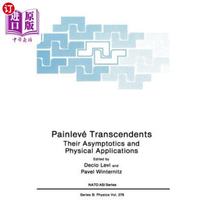 海外直订Painlevé Transcendents: Their Asymptotics and Physical Applications Painlevé超越者:它们的渐近性和物理应用