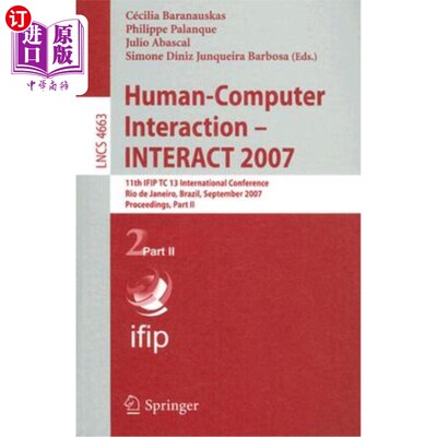 海外直订Human-Computer Interaction - INTERACT 2007: 11th IFIP TC 13 International Confer 人机交互-Interactiv