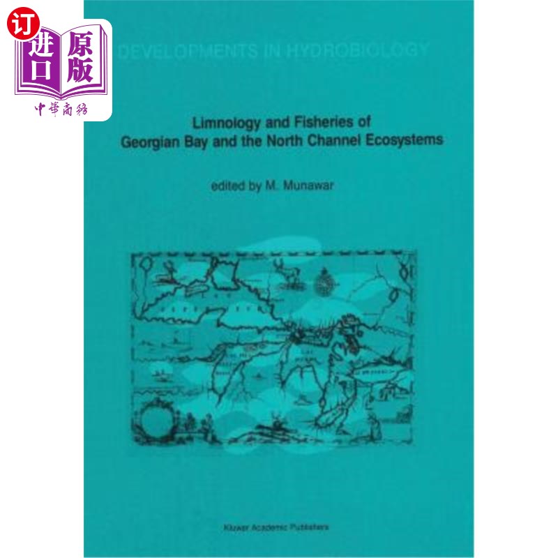 海外直订Limnology and Fisheries of Georgian Bay and the North Channel Ecosystems 乔治亚湾和北海峡生态系统的湖沼学和渔业