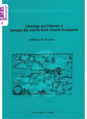 海外直订Limnology and Fisheries of Georgian Bay and the North Channel Ecosystems 乔治亚湾和北海峡生态系统的湖沼学和渔业