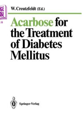 海外直订医药图书Acarbose for the Treatment of Diabetes Mellitus 阿卡波糖治疗糖尿病