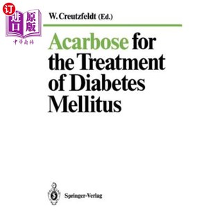 海外直订医药图书Acarbose for the Treatment of Diabetes Mellitus 阿卡波糖治疗糖尿病