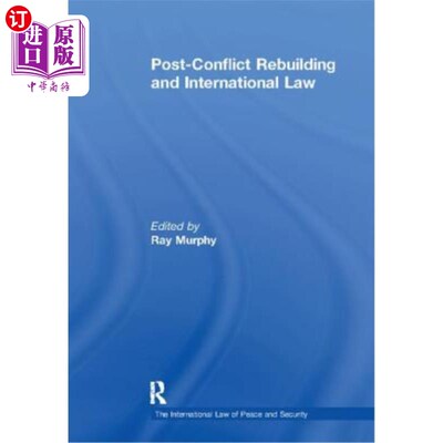 海外直订Post-Conflict Rebuilding and International Law 冲突后重建与国际法