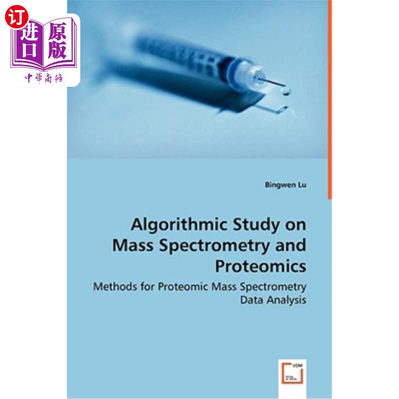 海外直订Algorithmic Study on Mass Spectrometry and Proteomics - Methods for Proteomic Ma 质谱和蛋白质组学算法研究-