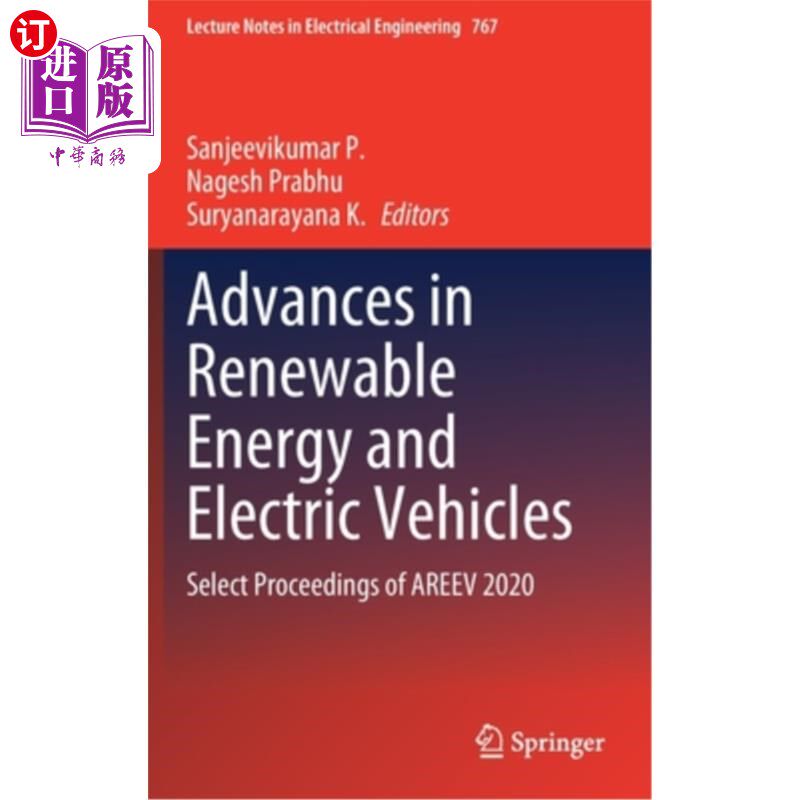 海外直订Advances in Renewable Energy and Electric Vehicles: Select Proceedings of Areev  可再生能源和电动汽车的进展