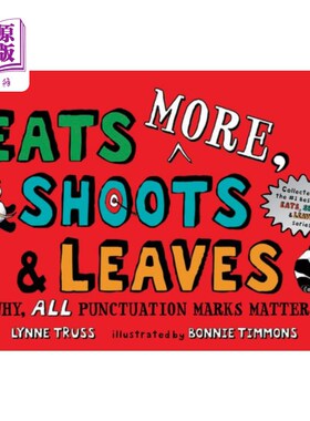 海外直订Eats More, Shoots & Leaves: Why, All Punctuation Marks Matter! 吃得更多，芽和叶:为什么，所有标点符号都很重