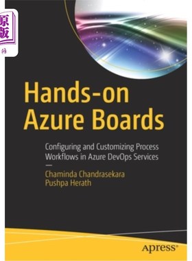 海外直订Hands-On Azure Boards: Configuring and Customizing Process Workflows in Azure De 实践Azure板:在