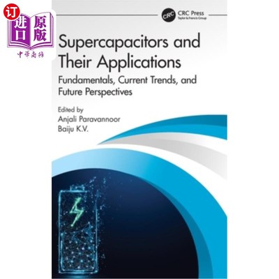 海外直订Supercapacitors and Their Applications: Fundamentals, Current Trends, and Future 超级电容器及其应用:基本原