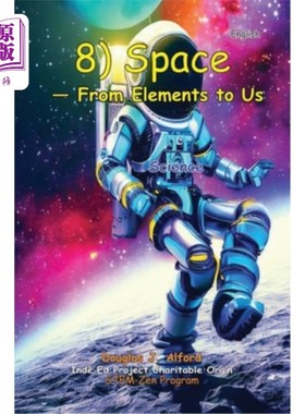 海外直订8) SPACE - From Elements to Us: Inde Ed Project Charitable Org'n 8) SPACE -从元素到我们：indeed Pr