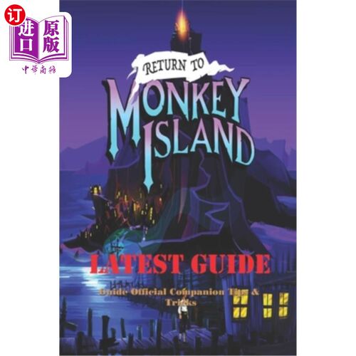 海外直订Return to Monkey Island: Guide Official Companion Tips & Tricks 返回猴岛:指南官方同伴提示和技巧