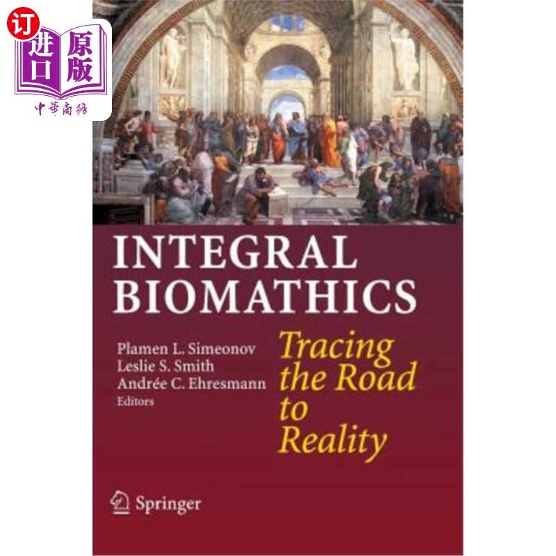 海外直订Integral Biomathics: Tracing the Road to Reality 整合生物物理学:追踪现实之路