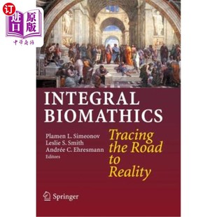 海外直订Integral Biomathics: Tracing the Road to Reality 整合生物物理学:追踪现实之路