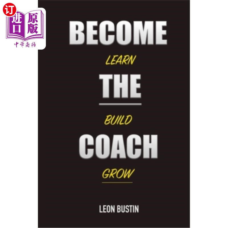 海外直订Become The Coach: The True, False & Plain Stupid About Becoming A PT 成为教练:成为教练的正确、错误和愚蠢之