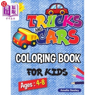 海外直订Trucks and Cars Coloring Book for Kids: Cars and Trucks Activity Book for Kids,  儿童卡车和汽车配色手册：儿
