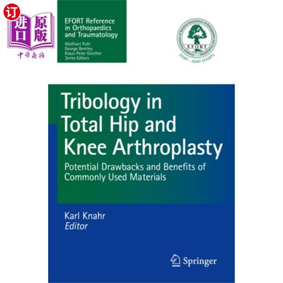 海外直订医药图书Tribology in Total Hip and Knee Arthroplasty 全髋膝关节置换术中的摩擦学