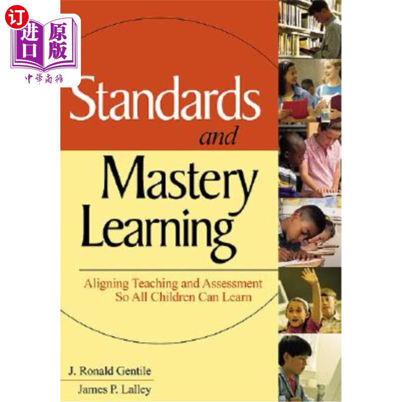 海外直订Standards and Mastery Learning: Aligning Teaching and Assessment So All Children 标准和掌握学习：调整教学和