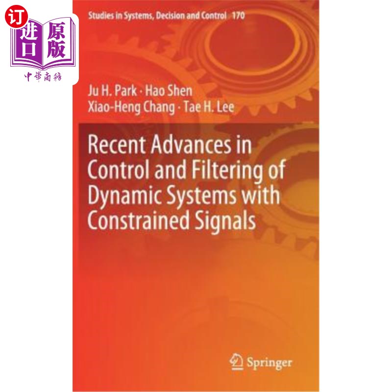 海外直订Recent Advances in Control and Filtering of Dynamic Systems with Constrained Sig 带约束信号的动态系统控制与