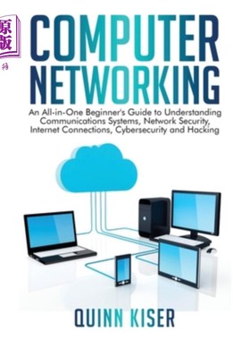 海外直订Computer Networking: An All-in-One Beginner's Guide to Understanding Communicati 计算机:一个全能的初学