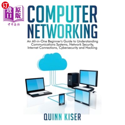 海外直订Computer Networking: An All-in-One Beginner's Guide to Understanding Communicati 计算机:一个全能的初学