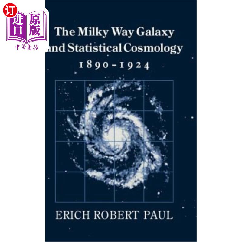 海外直订The Milky Way Galaxy and Statistical Cosmology, 1890-1924 银河系与统计宇宙学，1890-1924