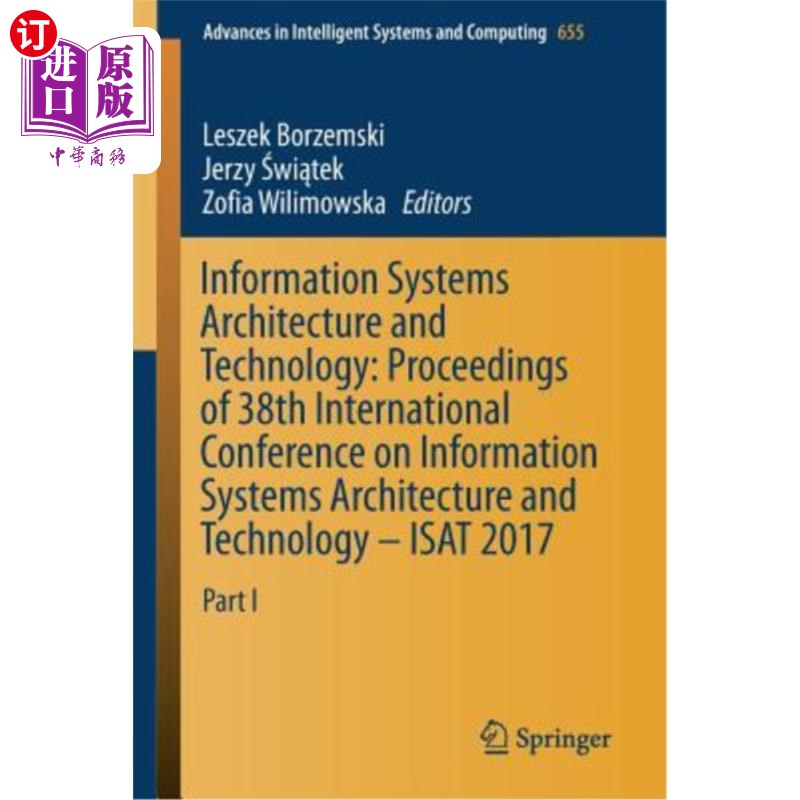 海外直订Information Systems Architecture and Technology: Proceedings of 38th Internation信息系统体系结构与技术：第