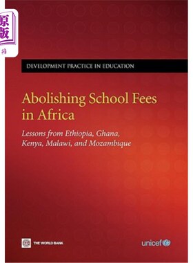 海外直订Abolishing School Fees in Africa: Lessons from Ethiopia, Ghana, Kenya, Malawi, a 非洲取消学费：埃塞俄比亚、