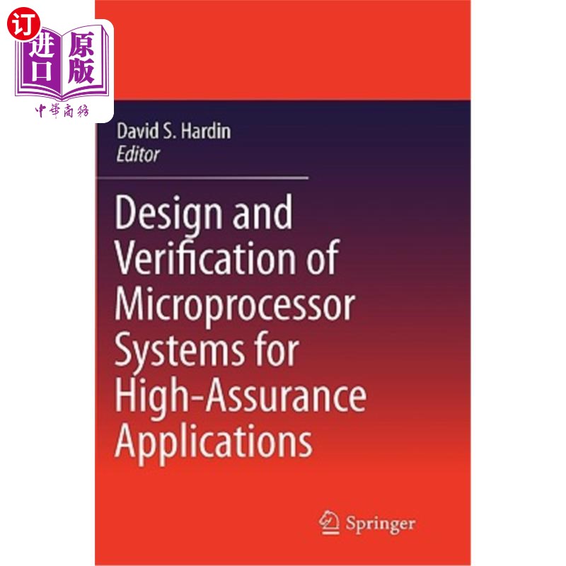 海外直订Design and Verification of Microprocessor Systems for High-Assurance Application用于高可靠性应用的微处理器