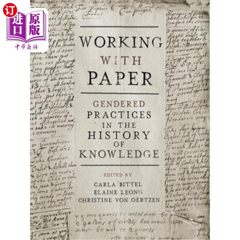 海外直订Working with Paper: Gendered Practices in the History of Knowledge 与纸一起工作:知识历史中的性别实践