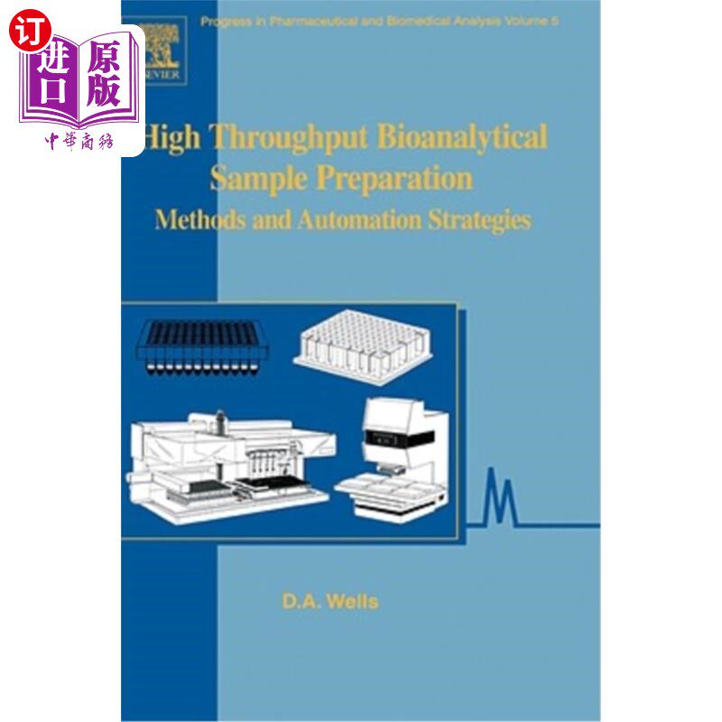 海外直订High Throughput Bioanalytical Sample Preparation: Methods and Automation Strateg 高通量生物分析样品制备:方