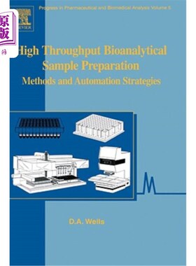 海外直订High Throughput Bioanalytical Sample Preparation: Methods and Automation Strateg 高通量生物分析样品制备:方