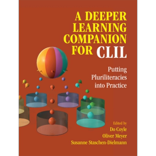 CLIL 的深度学习伴侣 将多元读写能力付诸实践 A Deeper Learning Companion for CLIL 英文原版 Do Coyle【中商原版】