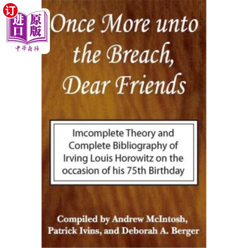 海外直订Once More Unto the Breach, Dear Friends: Incomplete Theory and Complete Bibliogr 再次突破，亲爱的朋友们:不