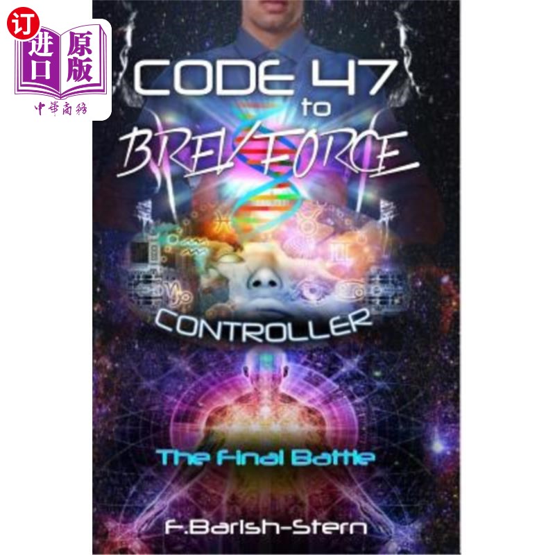 海外直订Code 47 to BREV Force: Controller -The Final Battle 布雷夫部队代号47：控制员-最后一战
